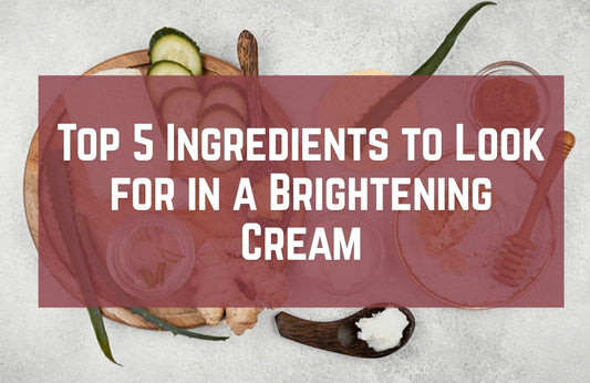 Top 5 Ingredients to Look for in a Brightening Cream (And Where to Find Them)